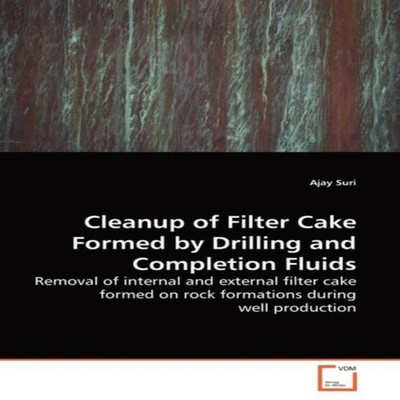 Cleanup of Filter Cake Formed by Drilling and Completion Fluids A