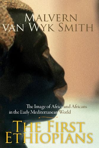 The First Ethiopians – The image of Africa and Africans in the early Mediterran…
