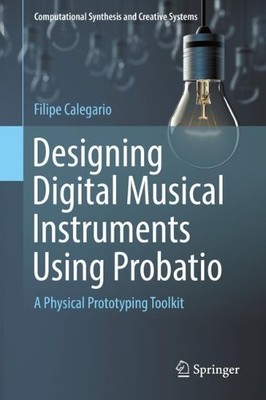 Designing Digital Musical Instruments Using Probatio - 9783030028916