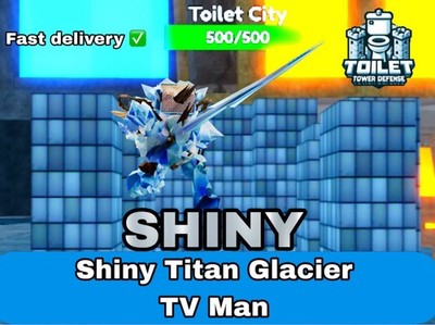 SHINY TITAN GLACIER TV MAN - TOILET TOWER DEFENSE - TTD UNIT