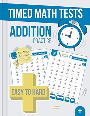 Timed Math Tests Addition Practice:..., Publishing, Mat