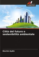 Città Del Futuro E Sostenibilità Ambientale Devrim Aydin Taschenbuch Italienisch