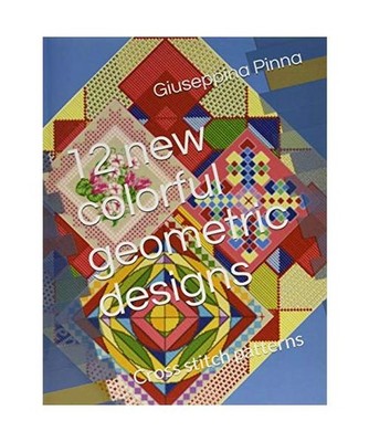 12 new colorful geometric designs: Cross stitch patterns, Pinna, Giuseppina