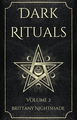Dark Rituals Vol. 2: Black Magic Spellbook of Curses and Power
