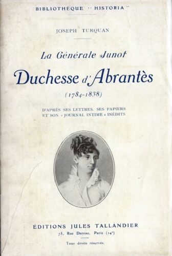  C1 NAPOLEON Turquan LA GENERALE JUNOT - DUCHESSE D ABRANTES 1784 1838 - 第 1/1 張圖片