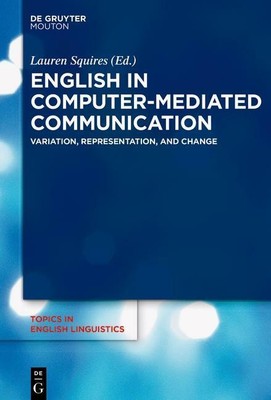 English in Computer-Mediated Communication | Buch | 9783110488326