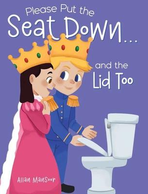 Allan Mansoor | Please Put the Seat Down...and the Lid Too | Buch | Englisch