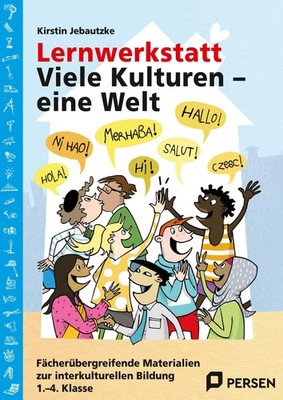 Lernwerkstatt: Viele Kulturen - eine Welt Kirstin Jebautzke