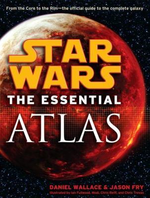 Star Wars: The Essential Atlas by Daniel Wallace (0345477642) Paperback