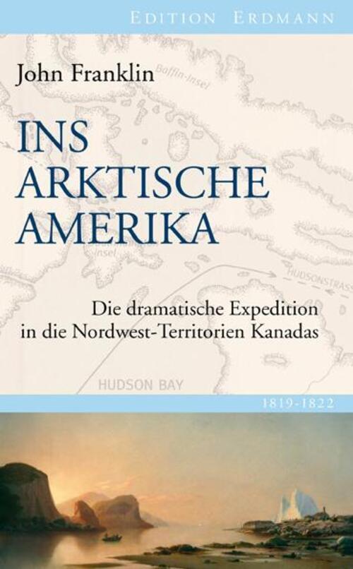 Thumbnail - Ins Arktische Amerika | John Franklin | Buch | Lesebändchen | 320 S. |