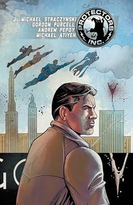 Protectors, Inc. Volume 1 by J. Michael Straczynski 9781632150493 NEW