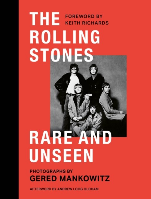 The Rolling Stones Rare and Unseen by Gered Mankowitz (Hardback Book)