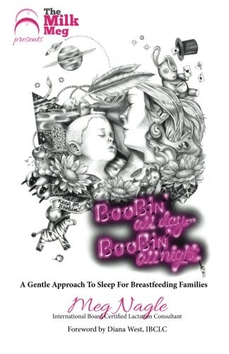 Boobin' All Day Boobin' All Night: A Gentle Approach to Sleep Fo