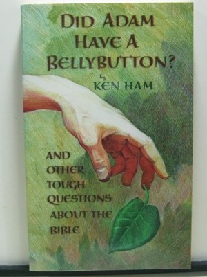 DID ADAM HAVE A BELLYBUTTON PB: And Other Que... by KEN HAM Paperback / softback
