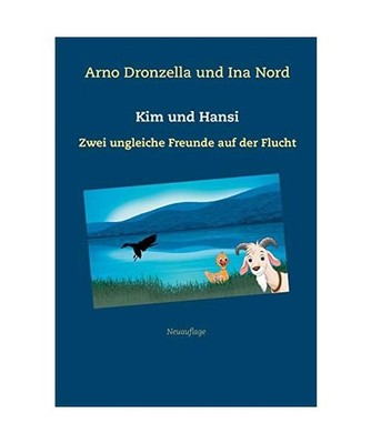 Kim und Hansi: Zwei ungleiche Freunde auf der Flucht: Zwei ungleiche Freunde auf