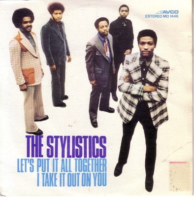 The Stylistics - Let's Put It All Together / I Take It Out On You  (7'', Single)