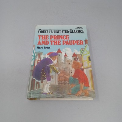 The Prince and the Pauper: Great Illustrated Classics 1992 Hardcover Mark Twain