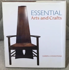 Karen Livingstone / ESSENTIAL ARTS AND CRAFTS 1st Edition 2005