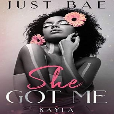 She Got Me Kayla Just Bae Paperback Eric Reese