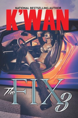 The Fix 3 - mass market paperback K'wan