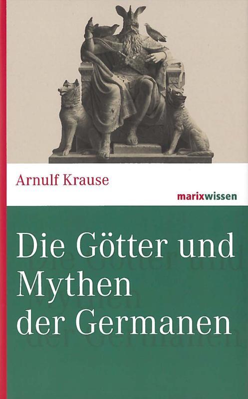 Thumbnail - Die Götter Und Mythen Der Germanen | Arnulf Krause | 2016 | Deutsch