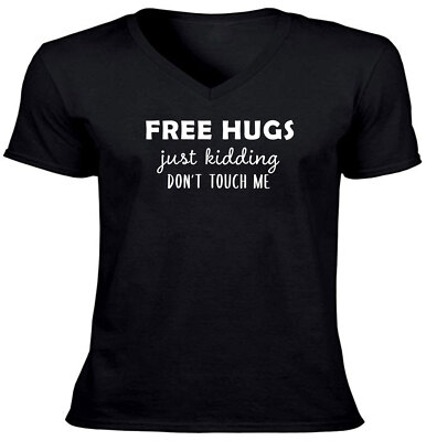 Free Hugs Adult T-Shirt Sarcastic Novelty Funny Gift Just Kidding Dont Touch Me