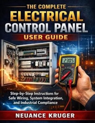 Neuance Kruger The Complete Electrical Control Panel User Guide (Paperback)
