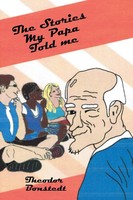 The Stories My Papa Told Me Theodor Bonstedt Taschenbuch Kartoniert / Broschiert