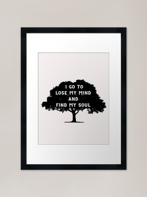 find my soul t-shirt, lose my mind  Framed Wall Art Poster Canvas Print Picture