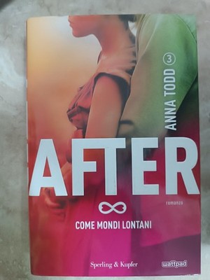TODD ANNA - AFTER COME MONDI LONTANI 3 - ED: SPERLING E KUPFER - ANNO: 2015 A2