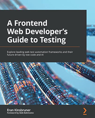 Ein Frontend Web Developer's Guide zum Testen: Explore le - Taschenbuch NEU Kinsbrun