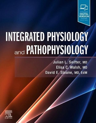 Integrated Physiology and Pathophysiology 1st Edition by Julian L. Seifter (Engl