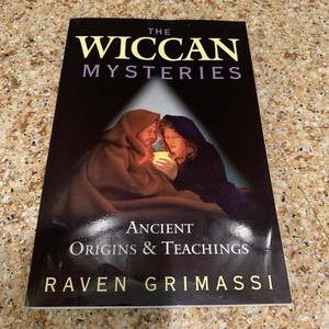 The Wiccan Mysteries - Ancient Origins & Teachings by Raven Grimassi Paperback