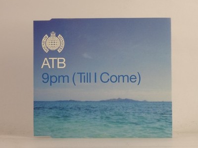 ATB 9PM (TILL I COME) (D27) 3 Track CD Single including Picture Sleeve MINISTRY 