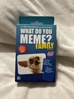 Best Selling Game “What Do You Meme”?Family Edition For Ages 8 And Up.