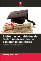 Efeito Das Actividades De Teatro No Desempenho Dos Alunos Em InglêS Niryayo Buch