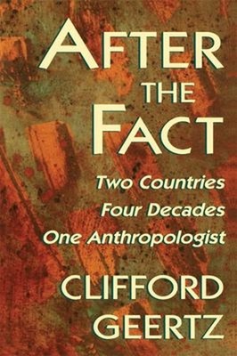 After the Fact : Two Countries, Four Decades, One Anthropologist