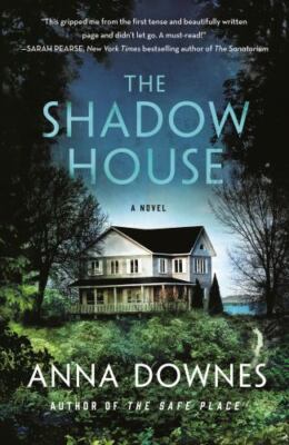 The Shadow House : A Novel by Anna Downes (2023, Trade Paperback)