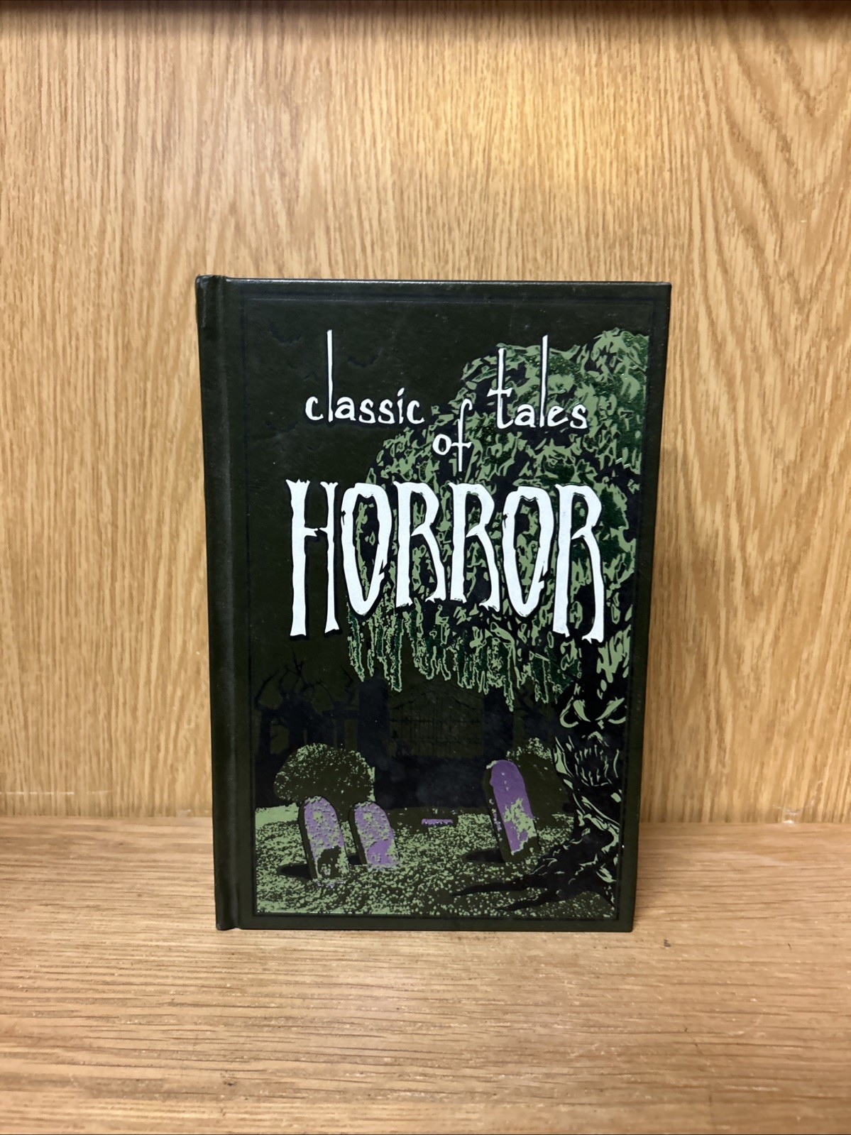Classic Tales of Horror Editors of Canterbury Classics 2015 Hardback (2E)