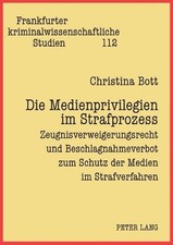 Die Medienprivilegien im Strafprozess: Zeugni...