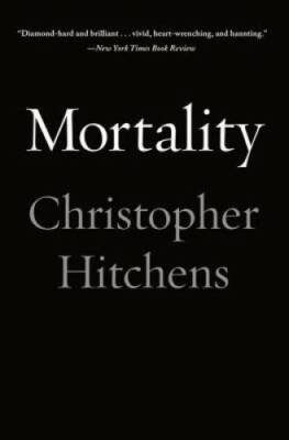 Mortality - Paperback By Hitchens, Christopher - VERY GOOD