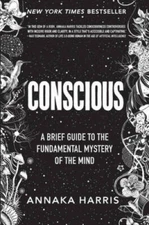 Conscious: A Brief Guide to the Fundamental Mystery of the Mind - GOOD