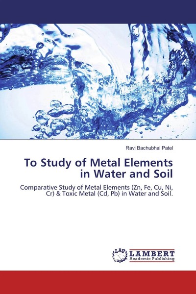 Ravi Bachubhai Patel | To Study Of Metal Elements In Water And Soil | Buch-image