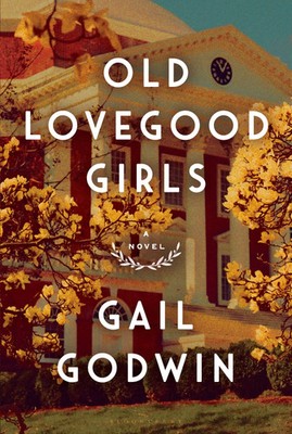 Old Lovegood Girls | Gail Godwin | Englisch | Buch | Gebunden | 2020