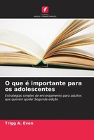 Trigg A. Even | O Que é Importante Para Os Adolescentes | Taschenbuch (2023)