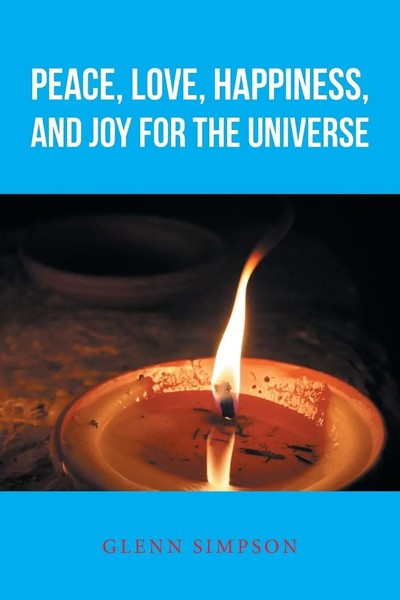 Peace, Love, Happiness, And Joy For The Universe Glenn Simpson Taschenbuch 2019-image