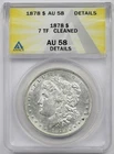 1878 7TF $1 ANACS AU 58 Details Cleaned Morgan Silver Dollar