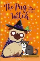 Bella Swift - Pug Who Wanted To Be A Witch - Paperback - G245Z