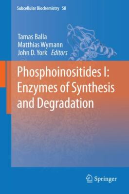 Phosphoinositides I : Enzymes of Synthesis and Degradation, Hardcover by Ball...