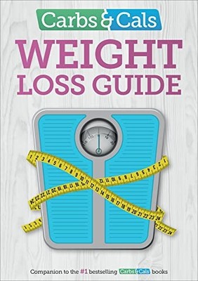 Carbs & Cals Weight Loss Guide: Practical tips and insp - Paperback / softback N